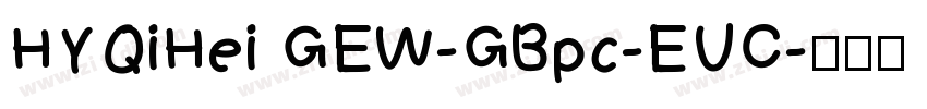 HYQiHei GEW-GBpc-EUC字体转换